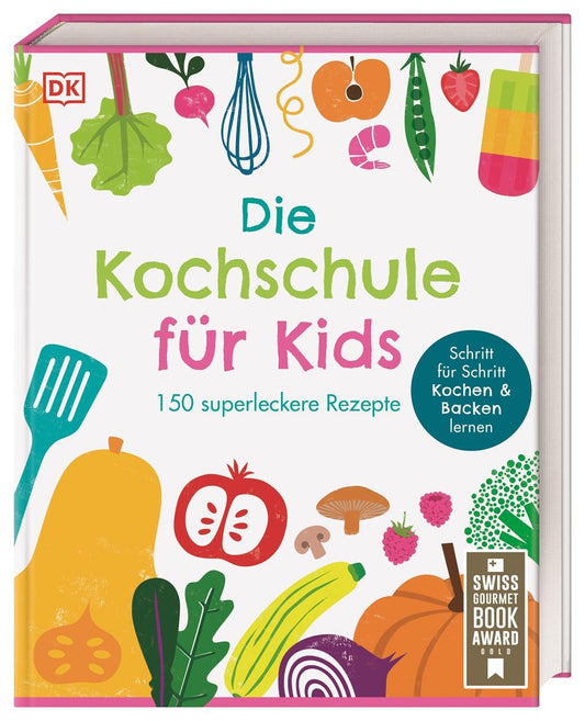 Dorling Kindersley Die Kochschule für Kids (Deutsch, 2023, DK Verlag - Kids)