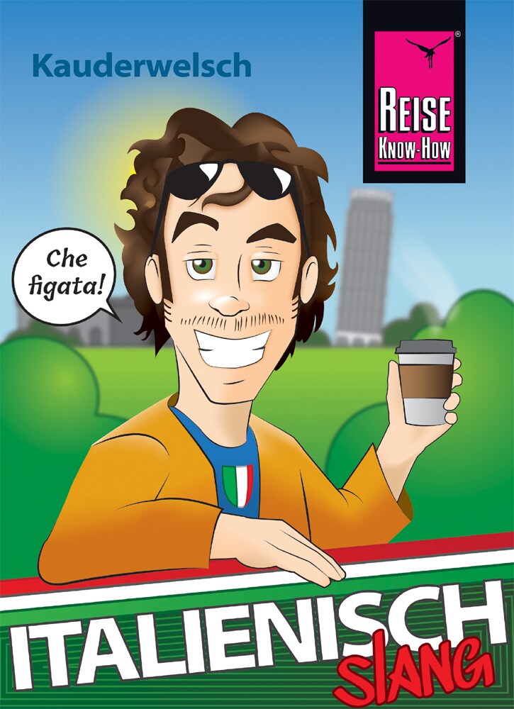 Reise Know-How Italienisch Slang - das andere Italienisch (Deutsch, 2019, Michael Blümke)