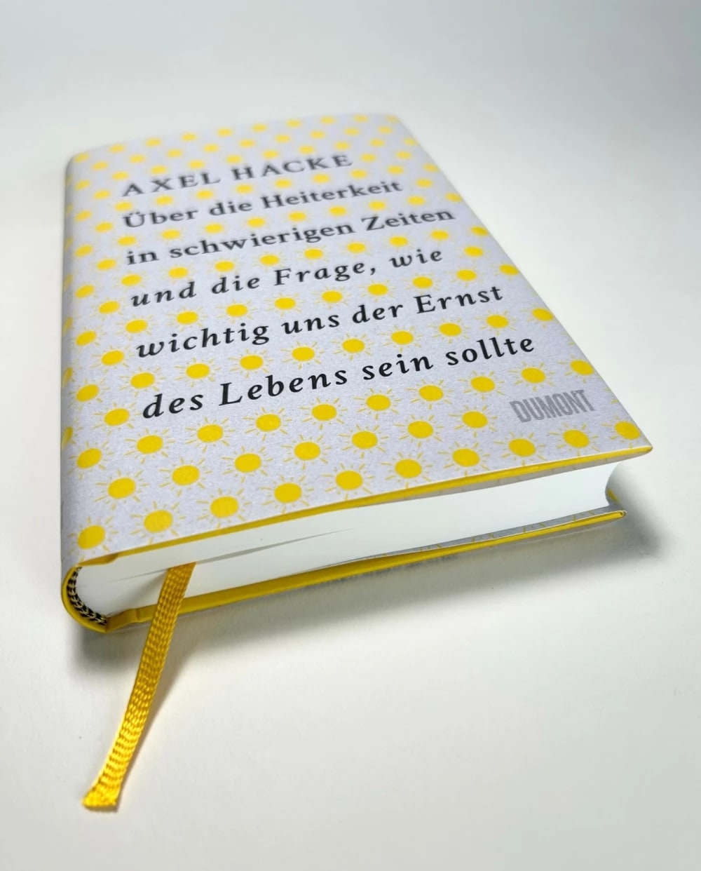 DuMont Über die Heiterkeit in schwierigen Zeiten und die Frage, wie wichtig uns der Ernst des Lebens sein (Deutsch, 2023, Axel Hacke)