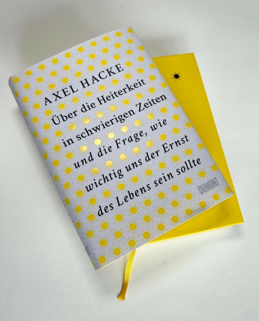 DuMont Über die Heiterkeit in schwierigen Zeiten und die Frage, wie wichtig uns der Ernst des Lebens sein (Deutsch, 2023, Axel Hacke)