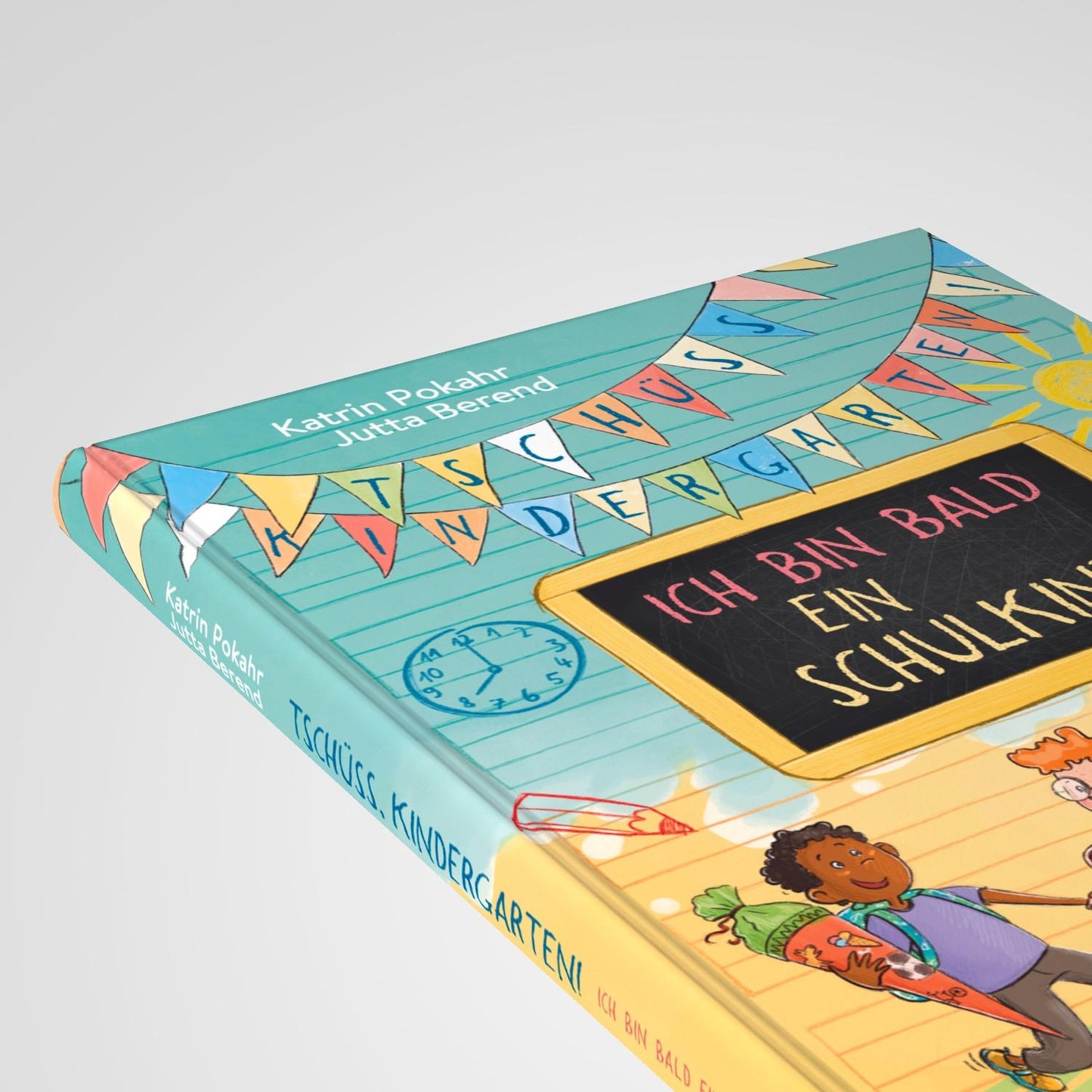 Baumhaus Tschüss, Kindergarten! Ich bin bald ein Schulkind (Deutsch, 2024, Katrin Pokahr, Jutta Berend)