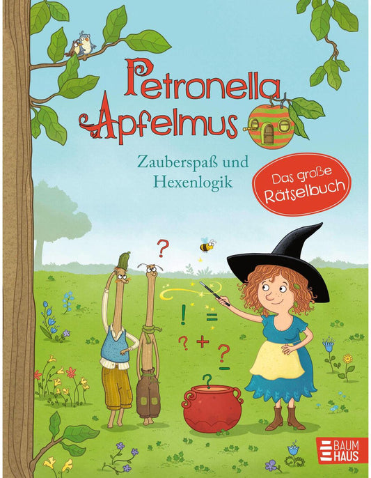 Petronella Apfelmus - Zauberspass und Hexenlogik. Das grosse Rätselbuch