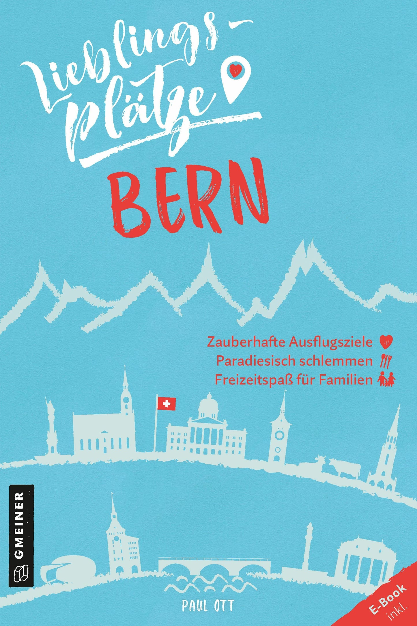 Gmeiner Lieblingsplätze Bern (Deutsch, 2021, Paul Ott)