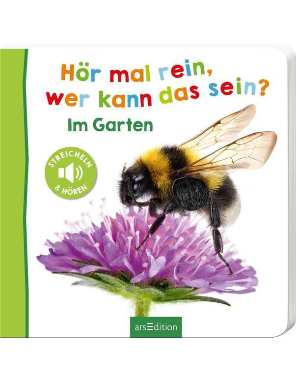 Ars Edition Hör mal rein, wer kann das sein? - Im Garten (Deutsch, 2019)