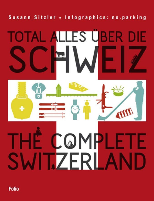Folio Total alles über die Schweiz / The Complete Switzerland (Englisch, Deutsch, 2018, Susann Sitzler)