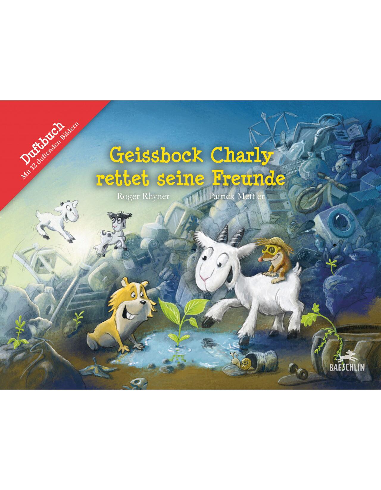 Baeschlin Geissbock Charly rettet seine Freunde (Deutsch, 2020, Roger Rhyner)