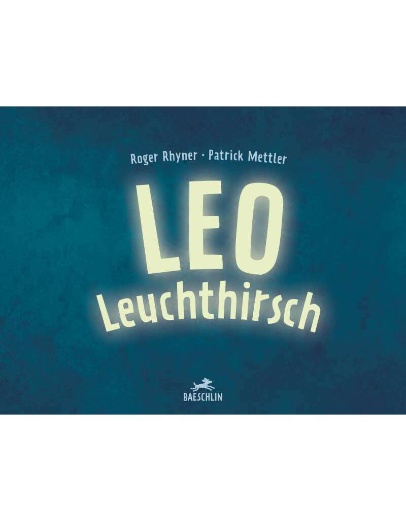 Baeschlin Leo Leuchthirsch (Deutsch, 2022, Patrick Mettler, Roger Rhyner)