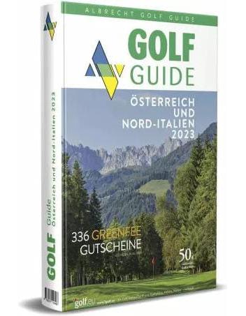 Albrecht Golf Golf Guide Österreich und Nord-Italien 2023 (Deutsch, 2023, Oliver Albrecht, Thomas Mayr)