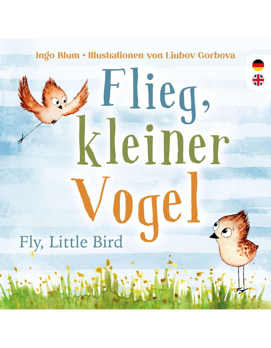 Nova MD Flieg, kleiner Vogel. Fly, little Bird. Spielerisch Englisch lernen (Englisch, Deutsch, 2022, Ingo Blum)