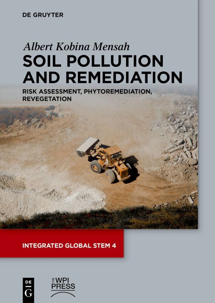 Soil Pollution and Remediation (Albert Kobina Mensah)
