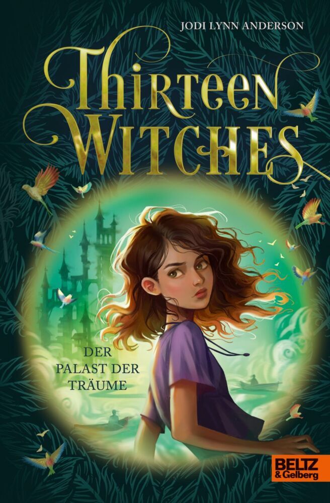Thirteen Witches - Der Palast der Träume (Jodi Lynn Anderson)