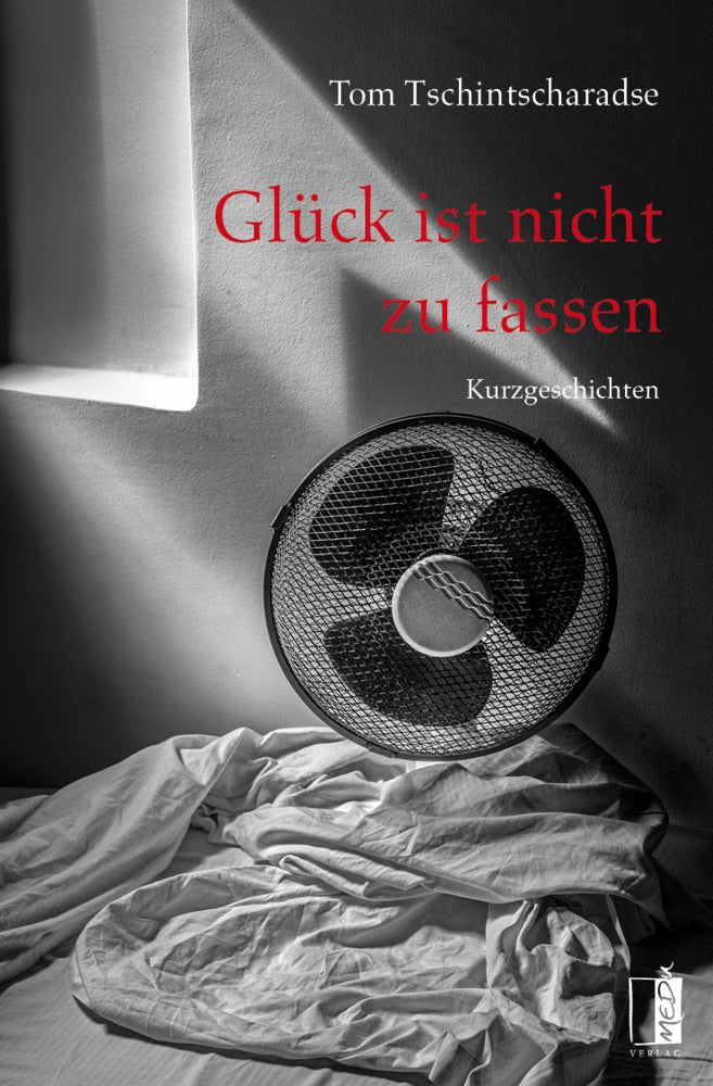 Glück ist nicht zu fassen (Tom Tschintscharadse)