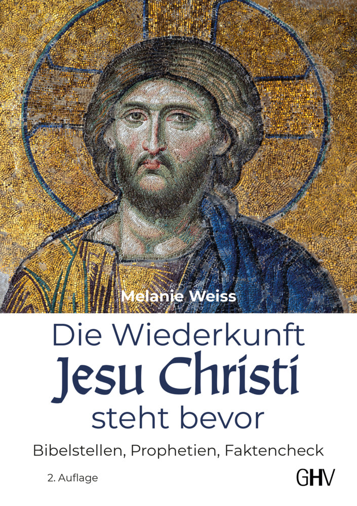 Die Wiederkunft Jesu Christi steht bevor (Melanie Weiss)