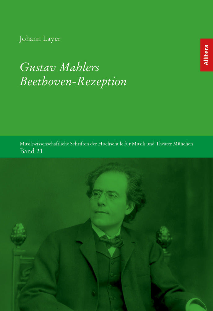 Gustav Mahlers Beethoven-Rezeption (Johann Layer)