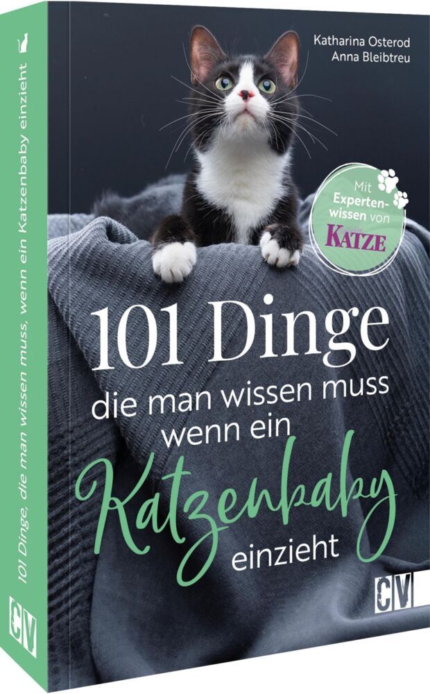 101 Dinge, die man wissen muss, wenn ein Katzenbaby einzieht (Anna Bleibtreu Katharina Osterod)