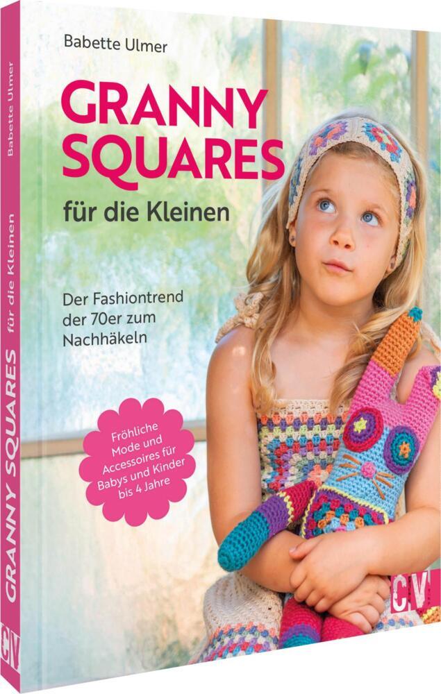 Granny Squares für die Kleinen (Babette Ulmer)