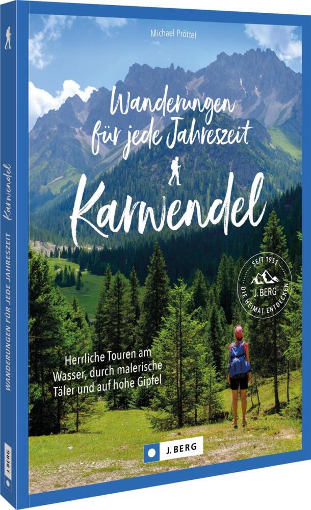 Wanderungen für jede Jahreszeit Karwendel (Michael Pröttel)