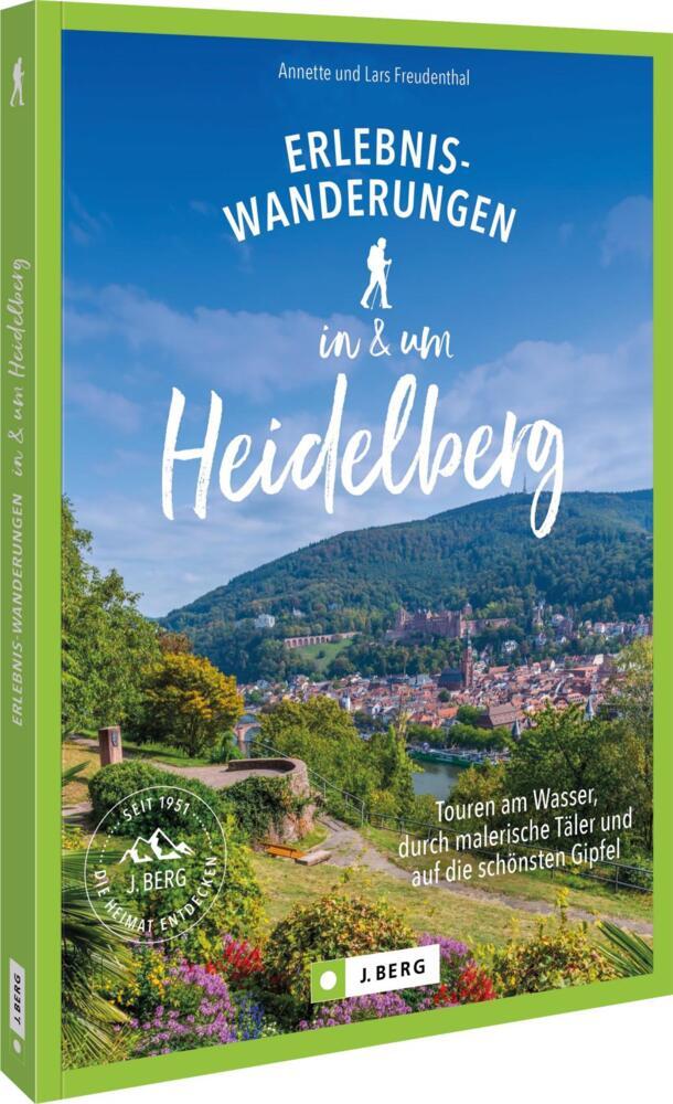 Erlebnis-Wanderungen in und um Heidelberg (Lars Freudenthal)