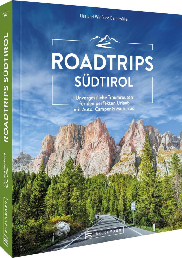 Roadtrips Südtirol (Wilfried Und Lisa Bahnmüller)