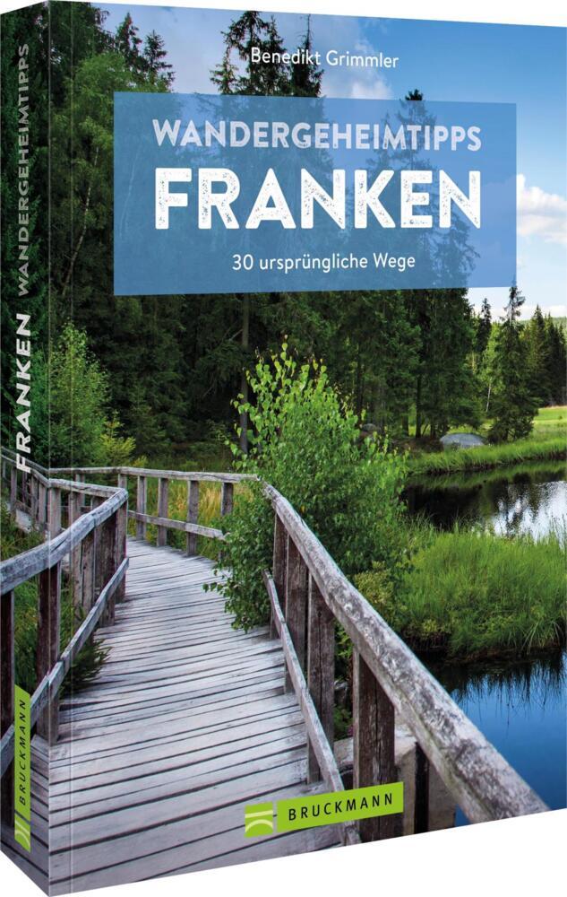 Wandergeheimtipps Franken (Benedikt Grimmler)