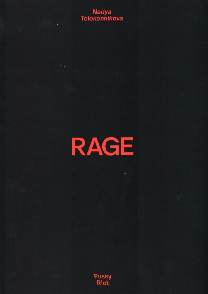 Rage (Nadya Tolokonnikova (Pussy Riot))