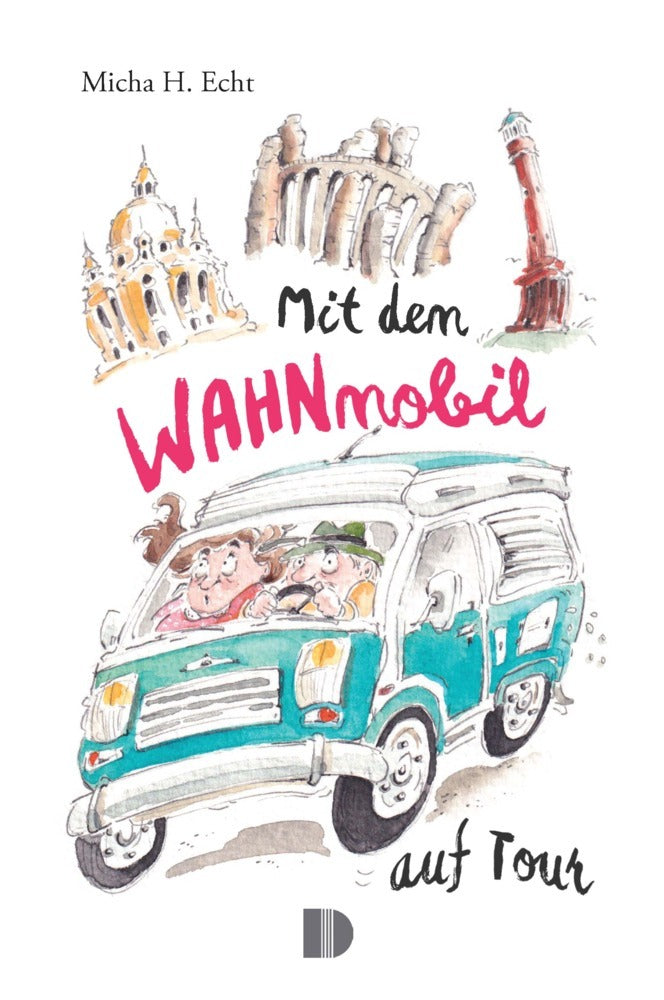 Mit dem WAHNmobil auf Tour (Micha H. Echt)