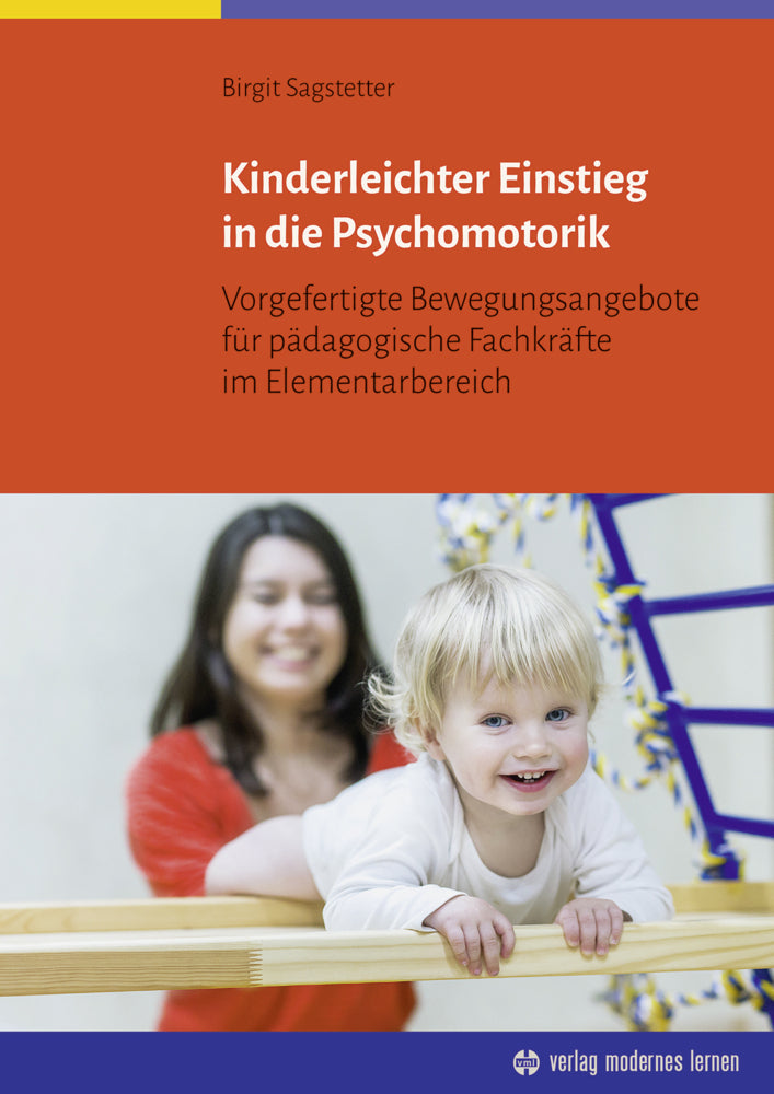 Kinderleichter Einstieg in die Psychomotorik (Birgit Sagstetter)