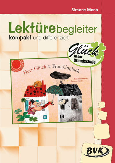 Lektürebegleiter - kompakt und differenziert: Herr Glück und Frau Unglück (Simone Mann)