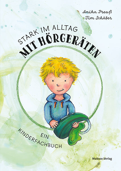 Stark im Alltag mit Hörgeräten (Anika Preuß)