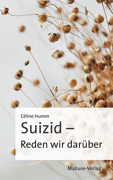 Suizid - Reden wir darüber (Céline Humm)