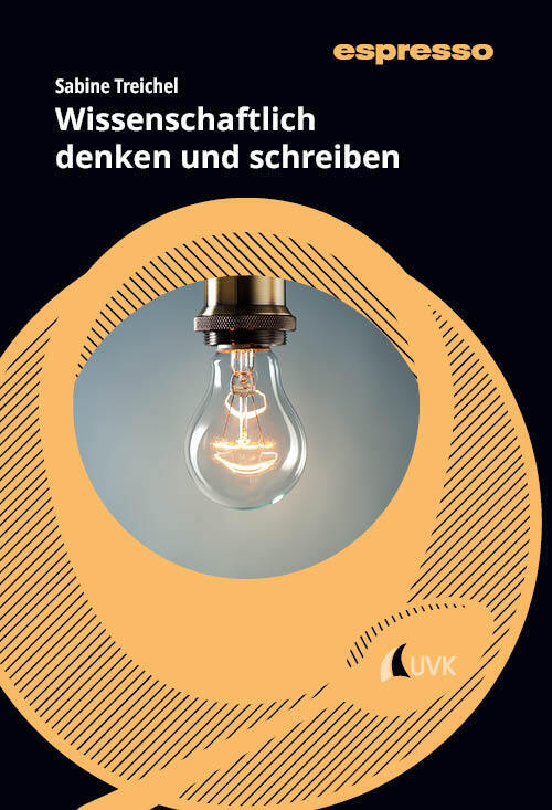 Wissenschaftlich denken und schreiben (Sabine Treichel)