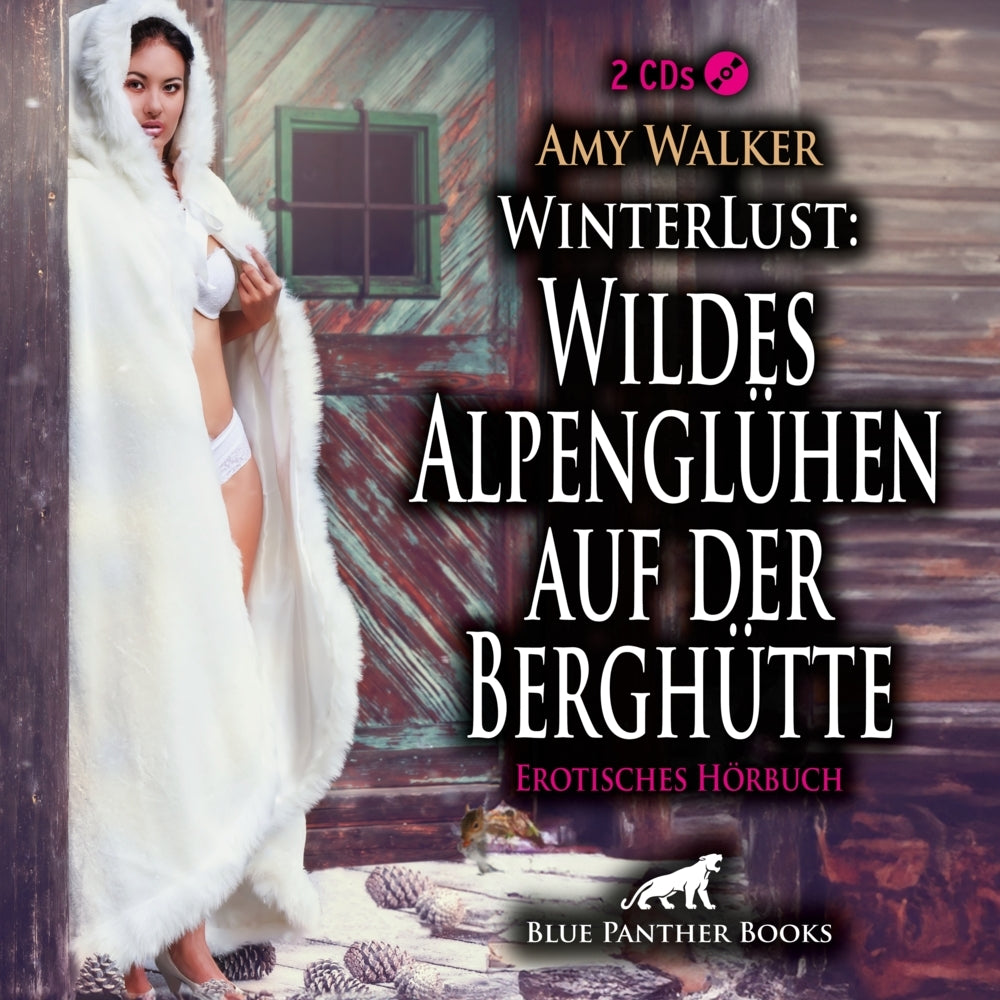 WinterLust: Wildes Alpenglühen auf der Berghütte | Erotik Audio Story | Erotisches Hörbuch 2x Audio-CD (Amy Walker)