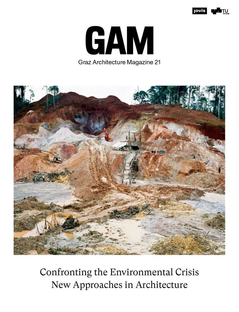 Confronting the Environmental Crisis: New Approaches in Architecture (Architekturfakultät Der Technischen Univ Ersität Graz)