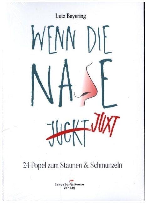 Wenn die Nase juxt (Lutz Beyering)
