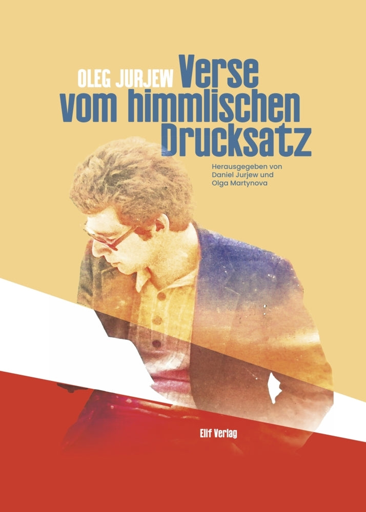 Verse vom himmlichen Drucksatz (Oleg Jurjew)