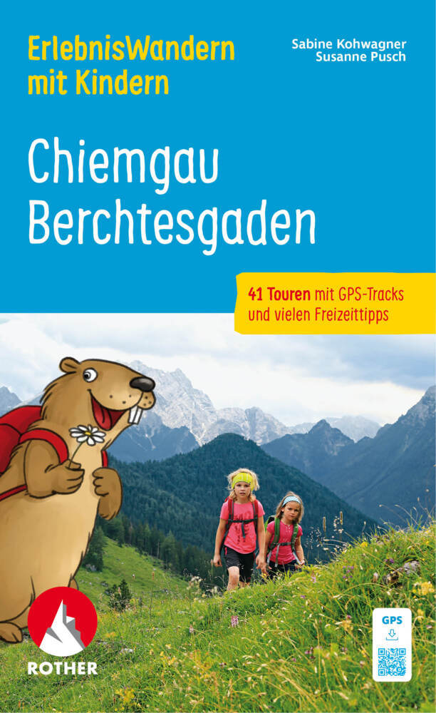 ErlebnisWandern mit Kindern Chiemgau - Berchtesgaden (Sabine Kohwagner)
