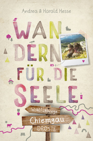 Chiemgau. Wandern für die Seele (Andrea Hesse)