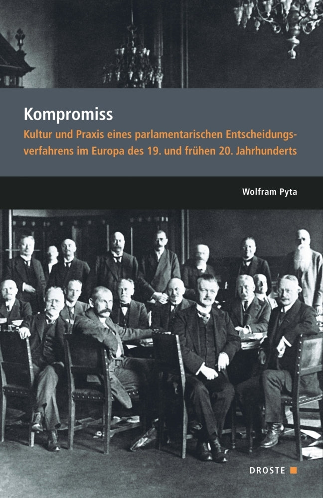 Parlamente in Europa / Kompromiss (Wolfram Pyta)