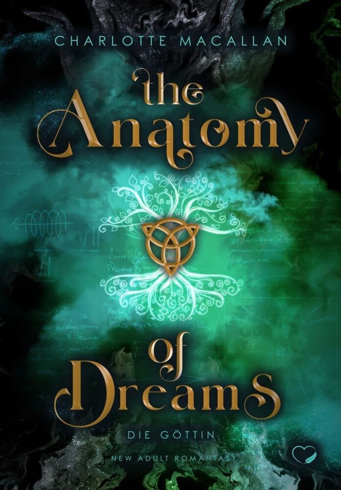 The Anatomy of Dreams: Die Göttin (New Adult Romantasy) (Charlotte Macallan)