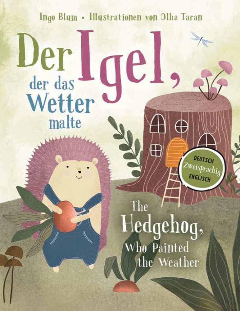 Der Igel, der das Wetter malte - The Hedgehog, Who Painted the Weather (Ingo Blum)