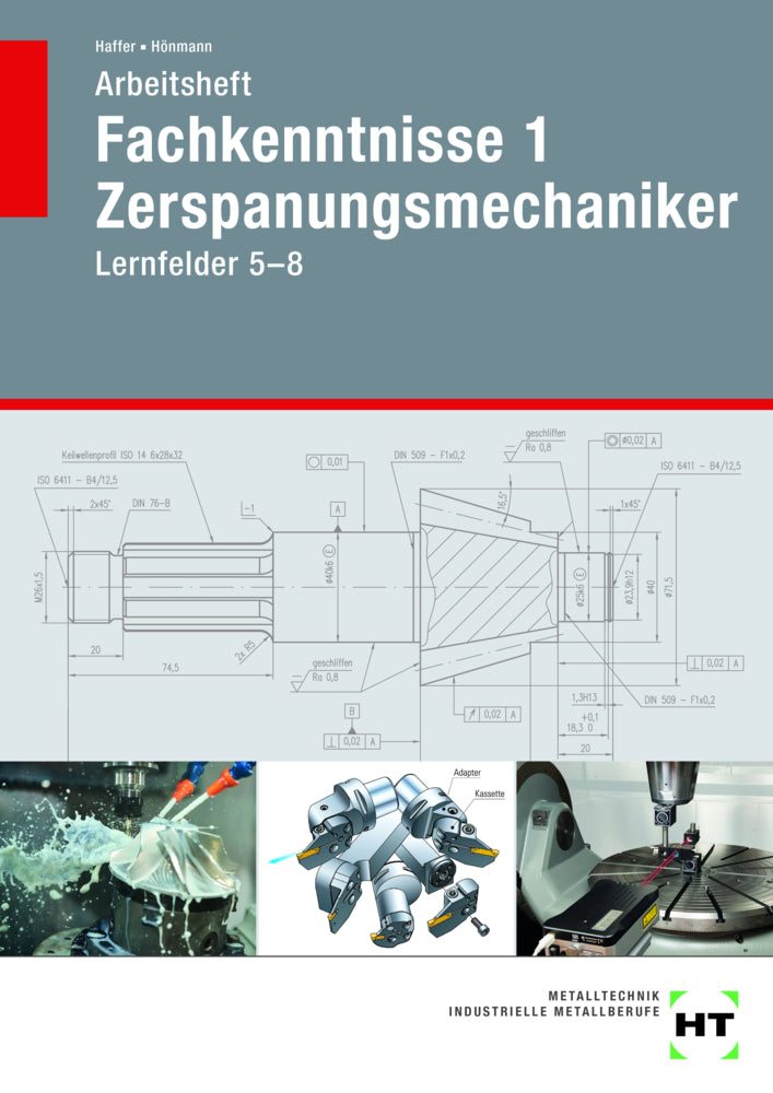 Arbeitsheft Fachkenntnisse 1 Zerspanungsmechaniker (Reiner Haffer)