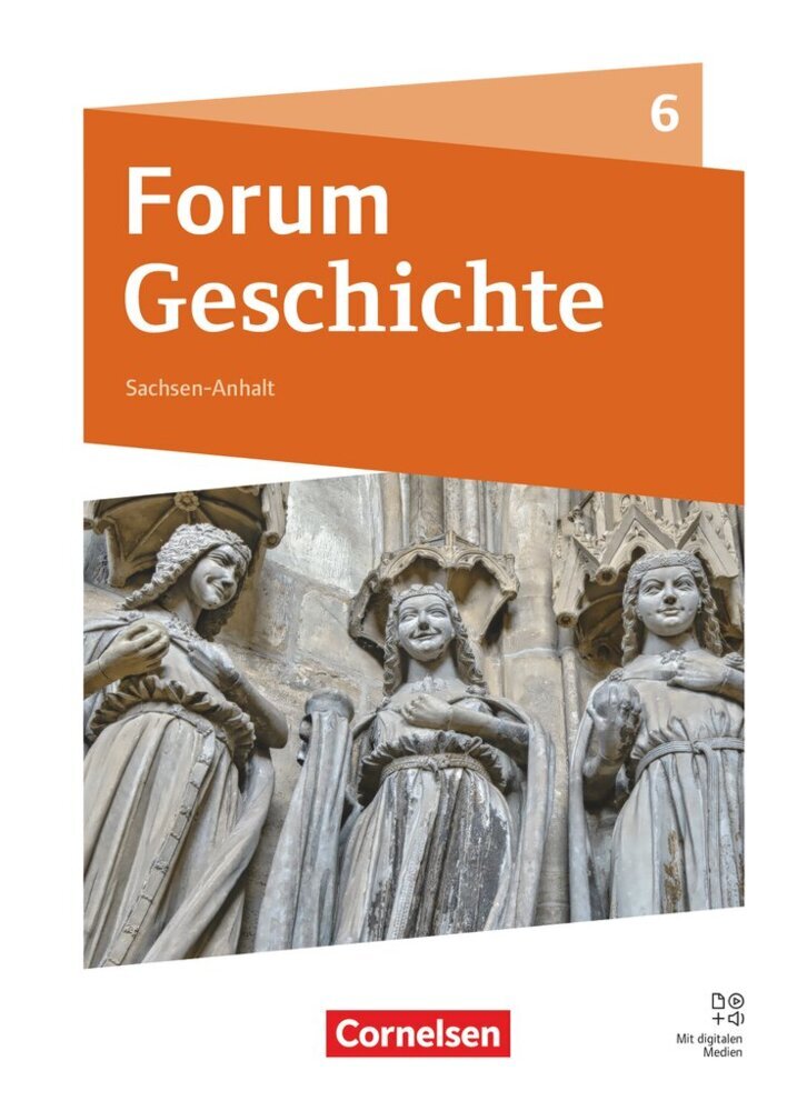 Forum Geschichte - Neue Ausgabe - Gymnasium Sachsen-Anhalt - Ausgabe ab 2025 - 6. Schuljahr (Nicky Born)