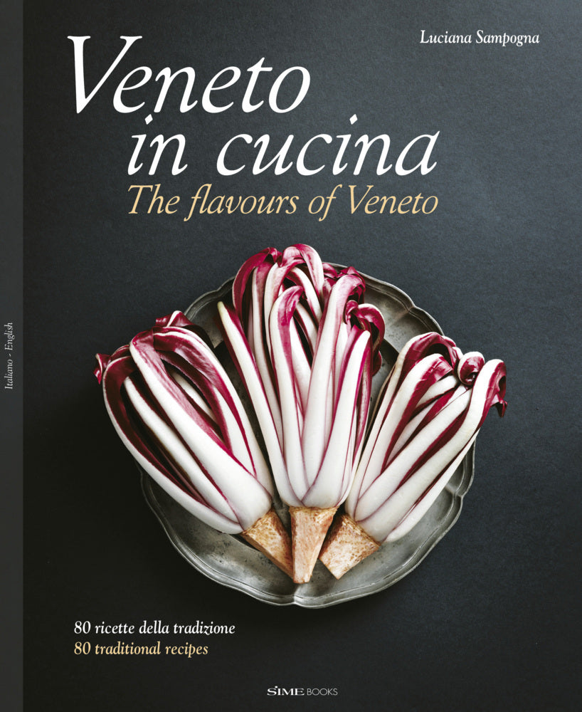 Veneto in Cucina / The flavours of Veneto / Venetiens Küche (Luciana Sampogna)