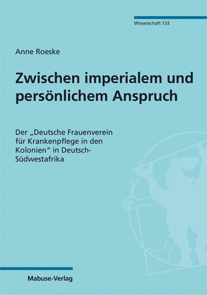 Zwischen imperialem und persönlichem Anspruch (Anne Roeske)