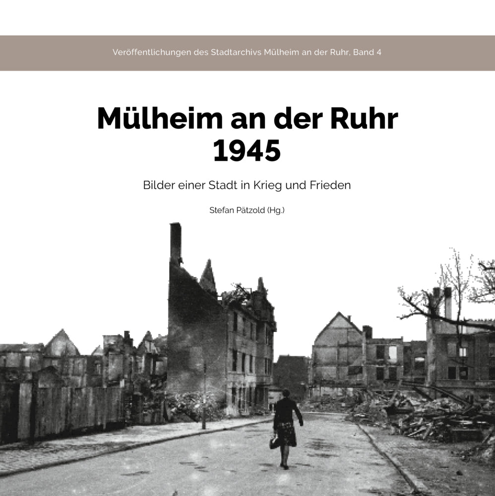 Mülheim an der Ruhr 1945 (Dr. Stefan Pätzold)