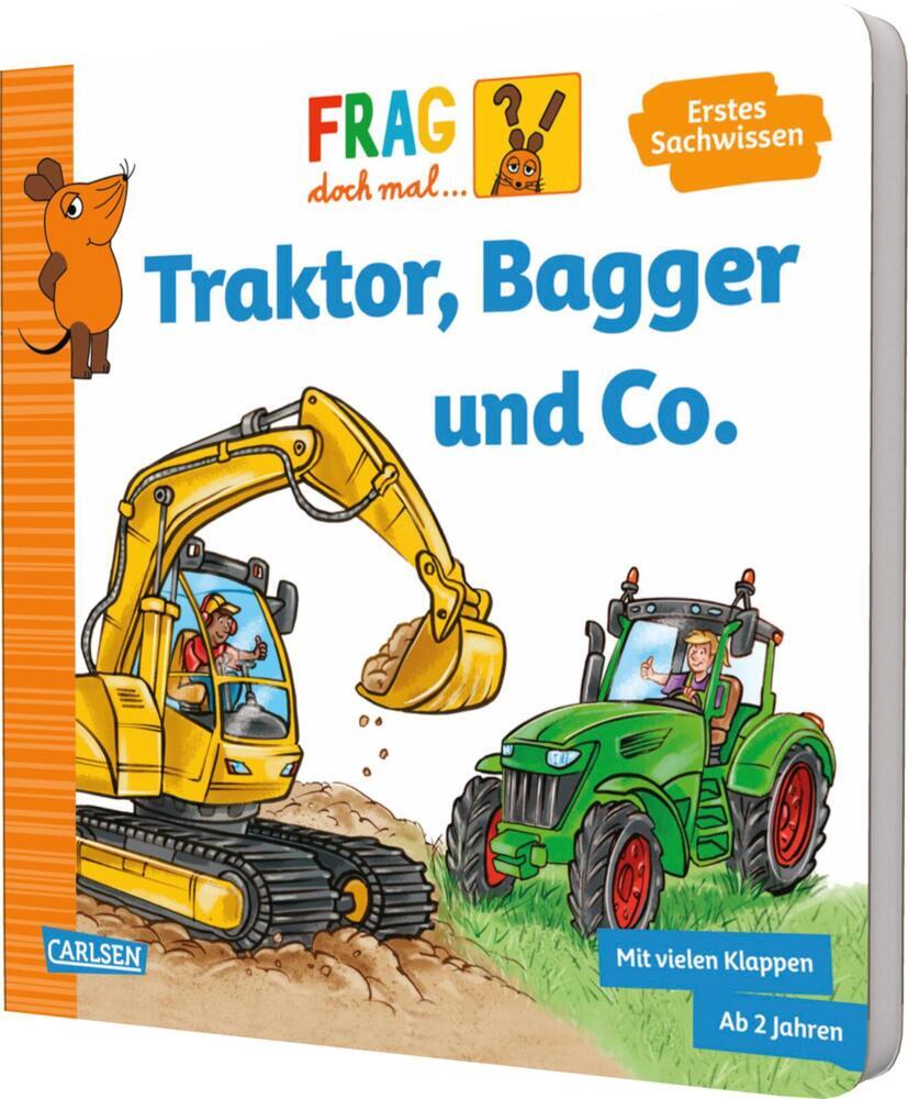 Frag doch mal ... die Maus: Traktor, Bagger und Co. (Petra Klose)