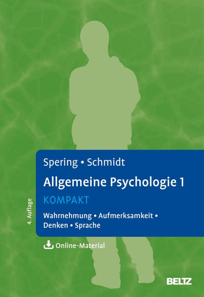 Allgemeine Psychologie 1 kompakt (Miriam Spering)