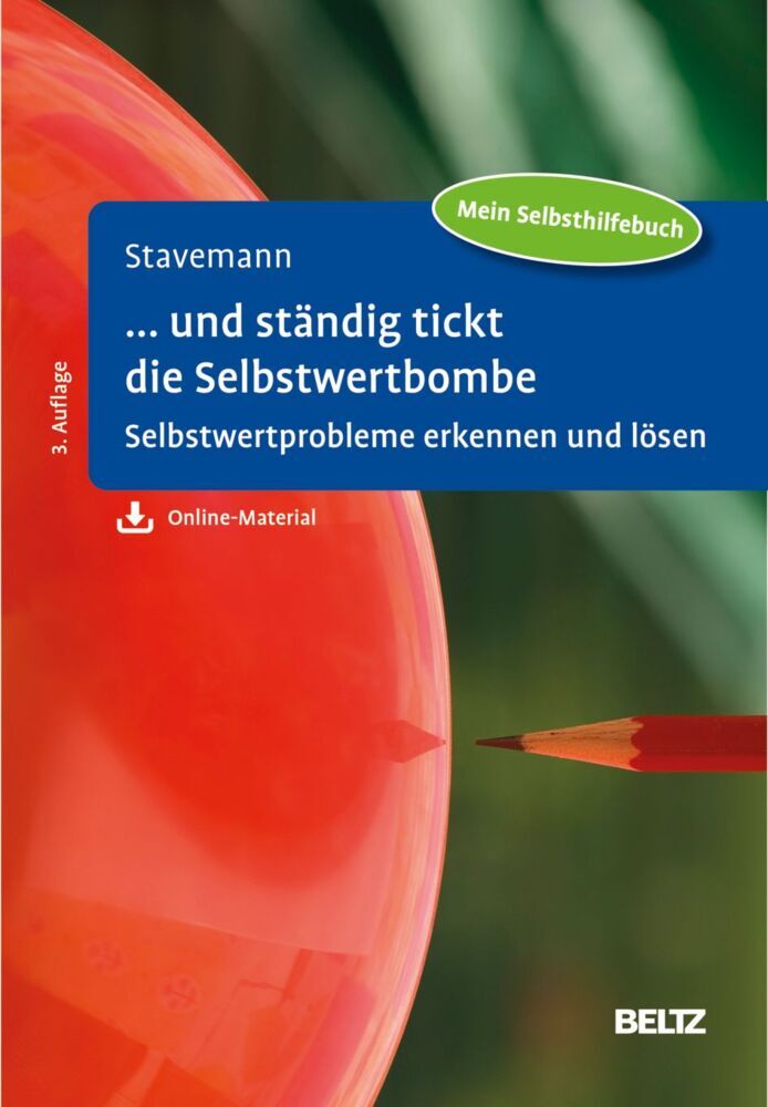 ... und ständig tickt die Selbstwertbombe (Harlich H. Stavemann)