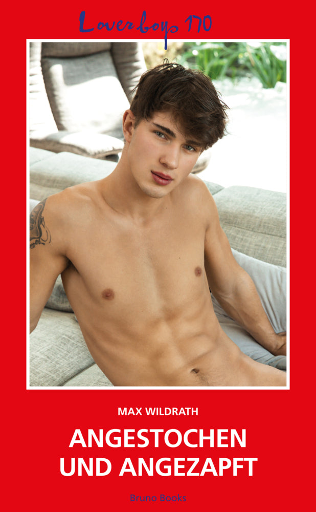 Loverboys 170: Angestochen und angezapft (Max Wildrath)