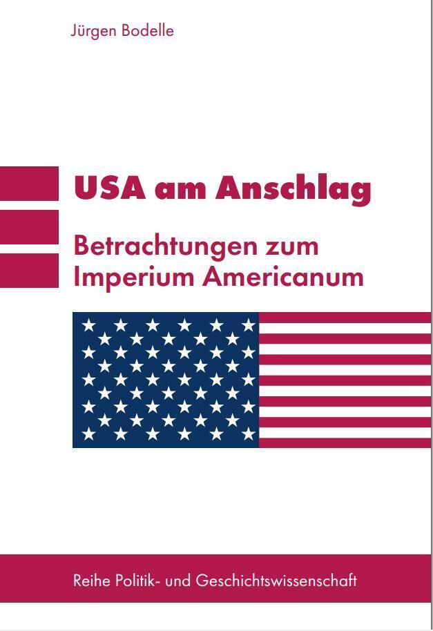 USA am Anschlag (Jürgen Bodelle)